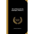 thumbnail image 1 of De La Dmocratie En Amrique, Volume 3. French Edition Hardcover 1012519694 9781012519698 Alexis De Tocqueville, 1 of 1