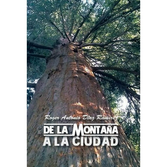 De La Montana A La Ciudad : El Ni?o Pobre