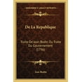 thumbnail image 1 of De La Republique : Traite De Jean Bodin Ou Traite Du Gouvernement (1756) (Paperback), 1 of 1