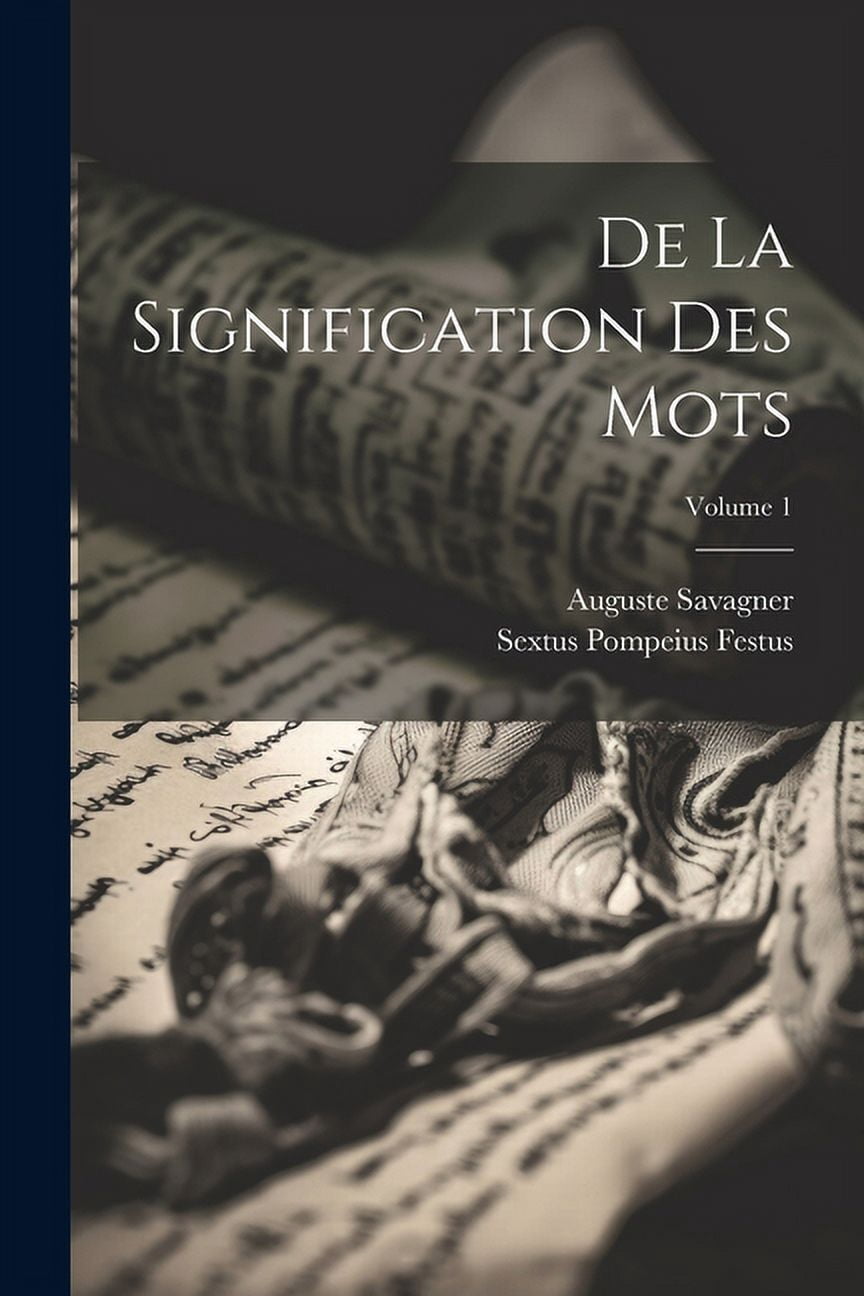 De La Signification Des Mots; Volume 1 (Paperback) - Walmart.com