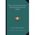 thumbnail image 1 of De Lotgevallen Van Ferdinand Huyck (1840) (Paperback), 1 of 1