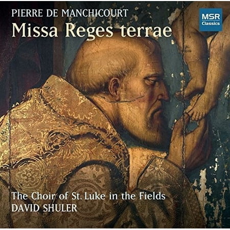 De Manchicourt / Shuler - Missa Reges Terrae - Music & Performance - CD