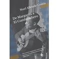 thumbnail image 1 of De Margarita a El Cumbanchero: Vida musical, imaginación racial y discurso histórico en la sociedad (Paperback) by Noel Allende Goitia, 1 of 1