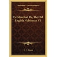 thumbnail image 1 of De Montfort Or, The Old English Nobleman V3 (Paperback), 1 of 1