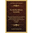 thumbnail image 1 of De Morbis Biliosis Anomalis : Occasione Epidemiae, Cuius Historia Praemissa Est, In Anno 1776-1780 In Comitatu Tecklenburgensi Observatis (1780) (Paperback), 1 of 1
