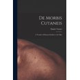 thumbnail image 1 of De Morbis Cutaneis: a Treatise of Diseases Incident to the Skin Paperback 1013741536 9781013741531 Daniel 1667-1741 Turner, 1 of 1