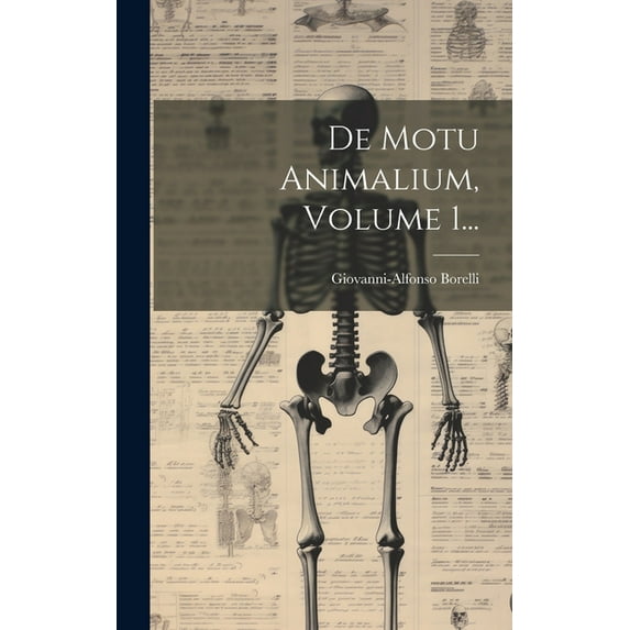De Motu Animalium, Volume 1... (Hardcover)