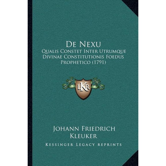 De Nexu : Qualis Constet Inter Utrumque Divinae Constitutionis Foedus Prophetico (1791) (Paperback)