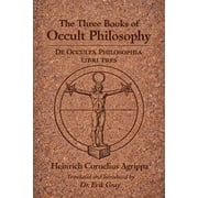 De Occulta Philosophia The Three Books of Occult Philosophy A New English Translation, Paperback