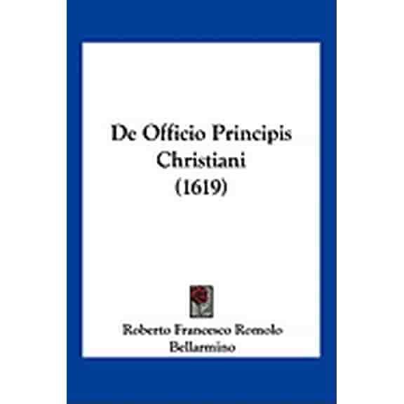 De Officio Principis Christiani (1619) (Paperback)