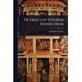 thumbnail image 1 of De Oraculis Veterum Ethnicorum, (Paperback), 1 of 1