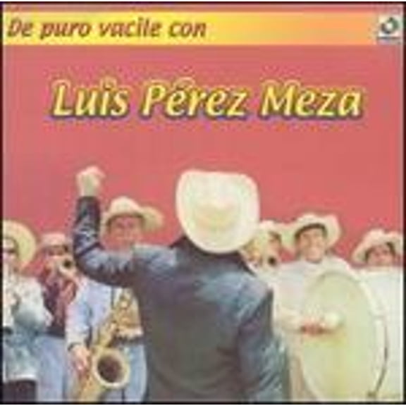 De Puro Vacile Con (CD) by Luis Meza Perez