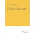 thumbnail image 1 of De QuÃ©bec Ã  Lima; Journal d'un voyage dans les deux AmÃ©riques en 1858 et en 1859, (Paperback), 1 of 1