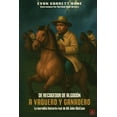 thumbnail image 1 of De Recogedor De AlgodÃ³n A Vaquero y Ganadero: La increÃ­ble historia real de 80 John Wallace, (Paperback), 1 of 1