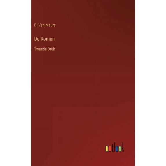 De Roman : Tweede Druk (Hardcover)