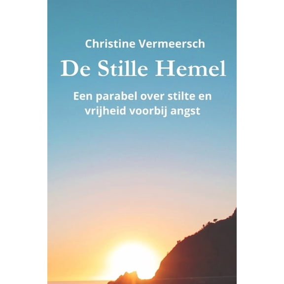 De Stille hemel: Een parabel over stilte en de vrijheid voorbij angst., (Paperback)