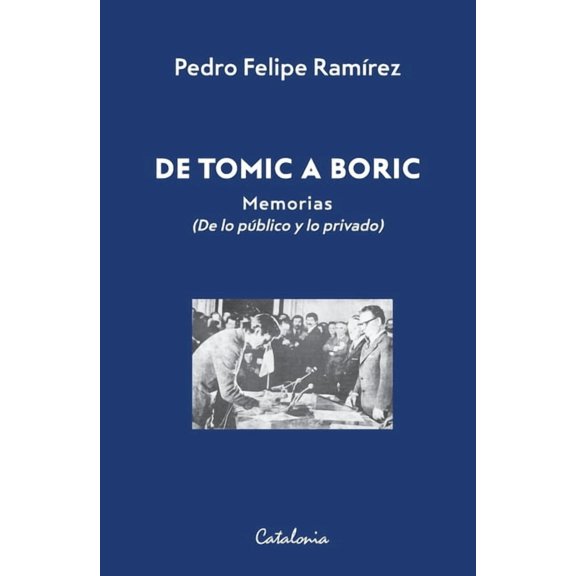 De Tomic a Boric, (Paperback)