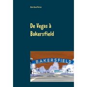 De Vegas   Bakersfield La descente aux enfer, Paperback