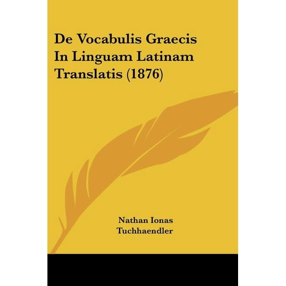 De Vocabulis Graecis In Linguam Latinam Translatis (1876) (Paperback)