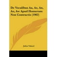 thumbnail image 1 of De Vocalibus Aa, Ae, An, Ao, Aw Apud Homerum Non Contractis (1902) (Paperback), 1 of 1