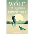 thumbnail image 1 of De Wolf van Santiago de Compostela, (Paperback), 1 of 1
