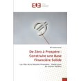 thumbnail image 1 of De ZÃ©ro Ã  ProspÃ¨re: Construire une Base FinanciÃ¨re Solide, (Paperback), 1 of 1