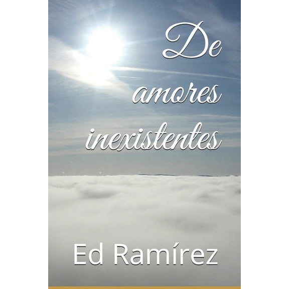 De amores inexistentes (Paperback)