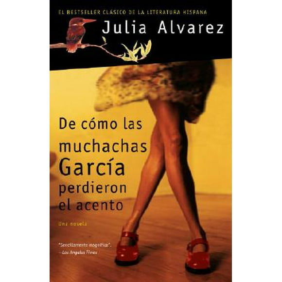 De cómo las muchachas García perdieron el acento / How the Garcia Girls Lost Their Accents (Paperback)