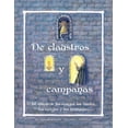 thumbnail image 1 of De claustros y campanas: El mundo de los monjes, los frailes, las monjas y las hermanas (Paperback), 1 of 1