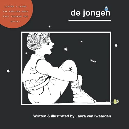 Pre-Owned De jongen: the English book that teaches you Dutch! Paperback