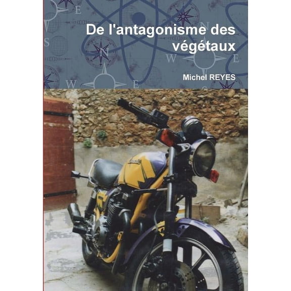 De l'antagonisme des vgtaux, (Paperback)