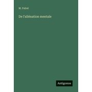 De l'ali nation mentale, Paperback