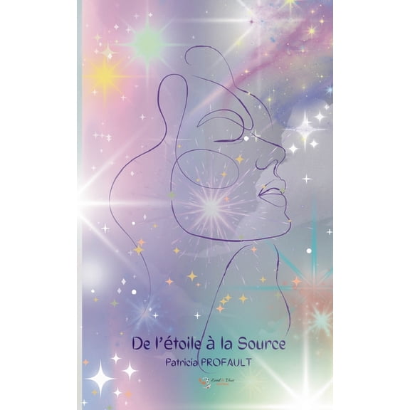 De l'toile la Source: Conte et voyage initiatique, (Paperback)