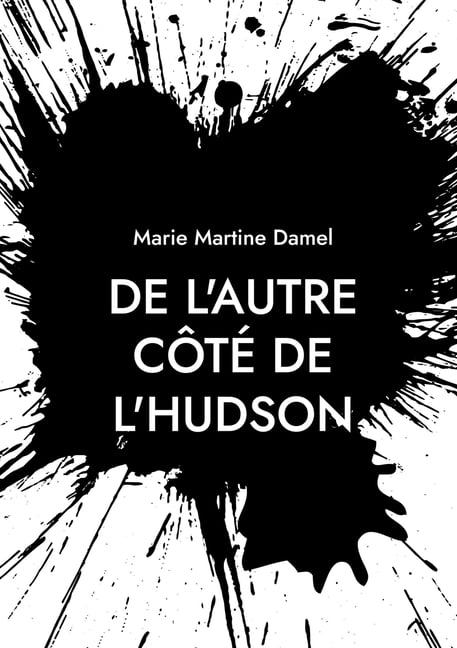 De l'autre cÃ´tÃ© de l'Hudson, (Paperback)