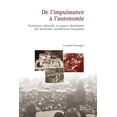 thumbnail image 1 of De l'impuissance à l'autonomie: Évolution culturelle et enjeux identitaires des minorités canadiennes-françaises (Paperback), 1 of 1