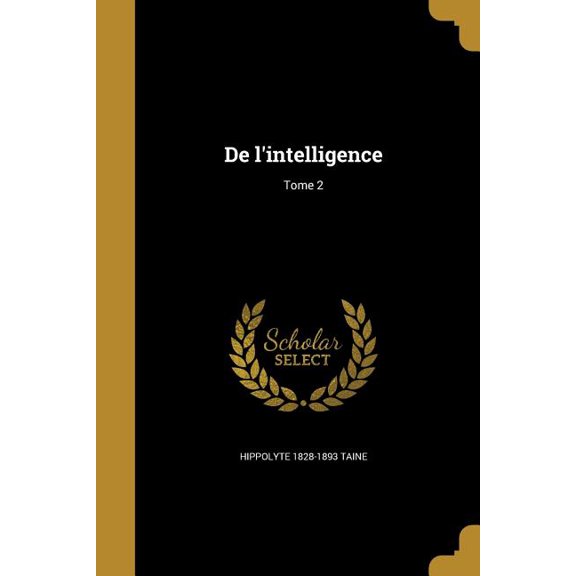 De l'intelligence; Tome 2 (Paperback)
