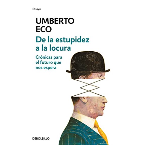 Pre-Owned De la estupidez a la locura: Crónicas para el futuro que nos espera / From Stupi dity to Insanity: Cronicas para el futuro que nos espera Paperback