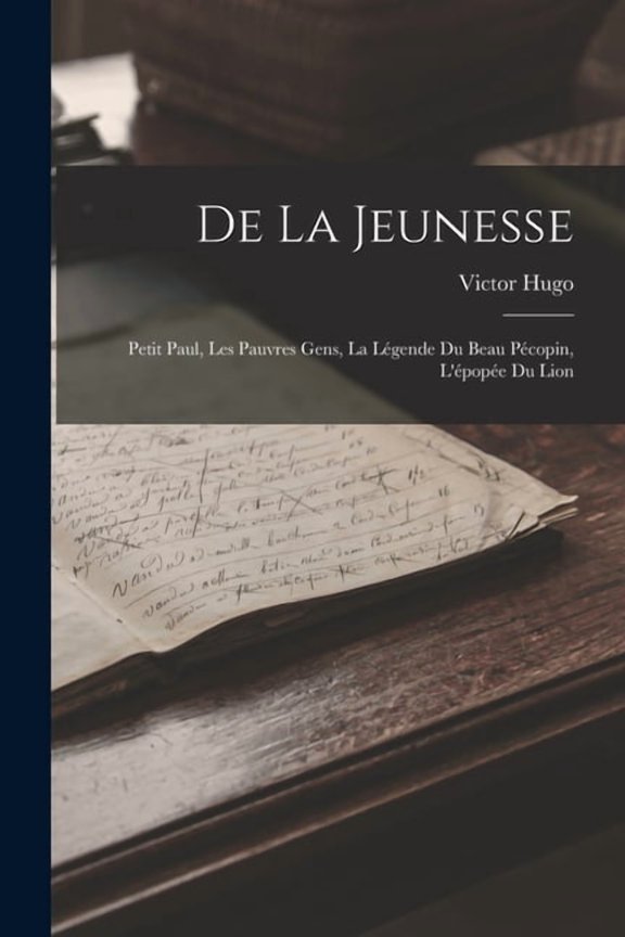 De la jeunesse: Petit Paul, Les pauvres gens, La lgende du beau Pcopin, L'pope du lion, (Paperback)