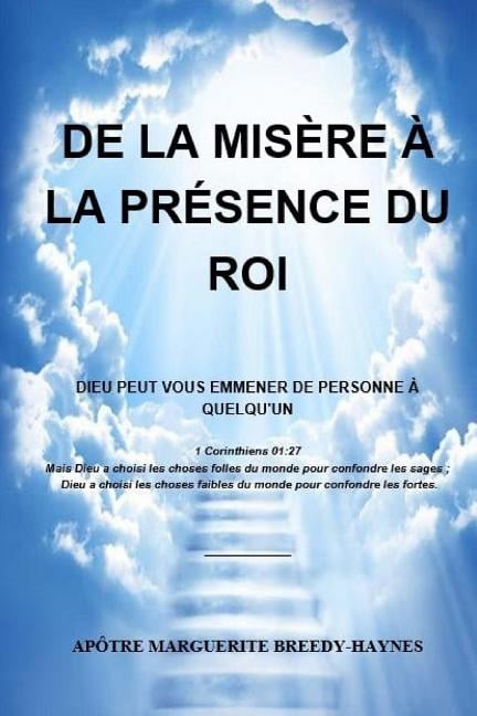 De la misere A la presence du roi : Dieu peut vous emmener de personne à quelqu'un (Paperback)