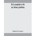 thumbnail image 1 of De La Propriete Et De Ses Formes Primitives, (Paperback), 1 of 1