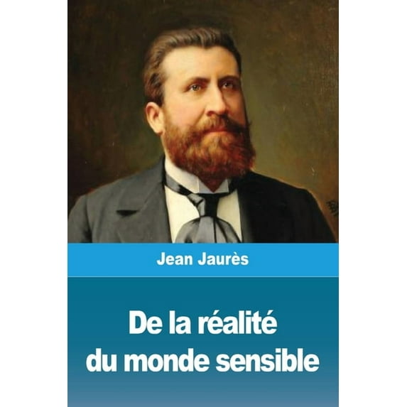 De la réalité du monde sensible, (Paperback)