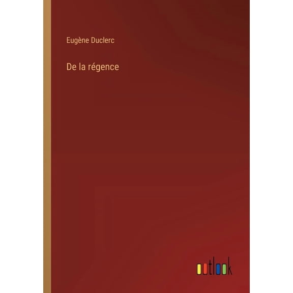 De la rgence, (Paperback)