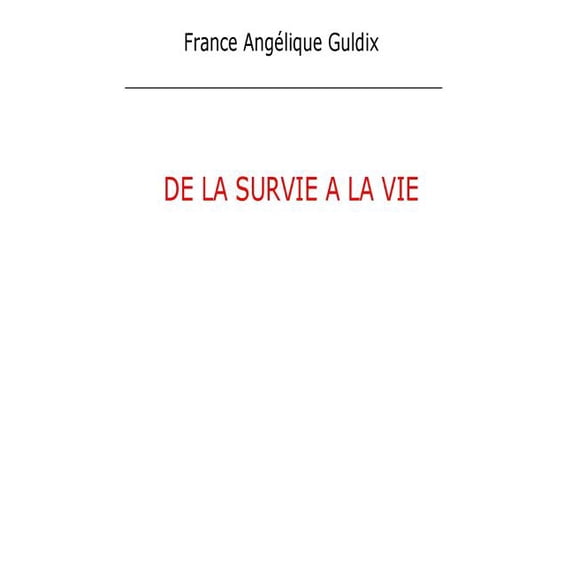 De la survie à la Vie (Paperback)