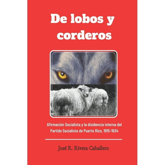 De lobos y corderos, Afirmaci�n Socialista y la disidencia interna del Partido Socialista de Puerto Rico, 1915-1934