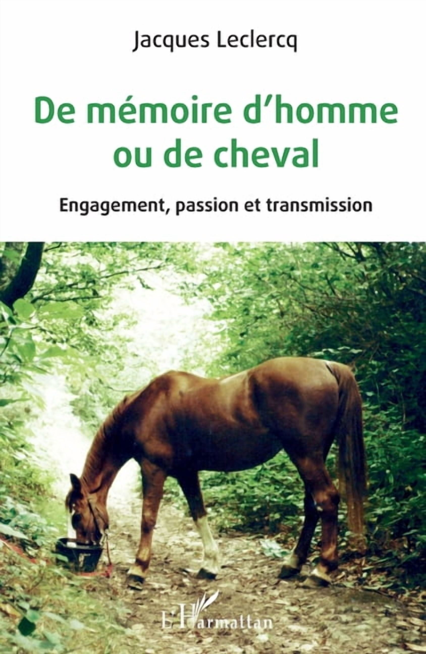 De mÃ©moire d'homme ou de cheval: Engagement, passion et transmission, (Paperback)