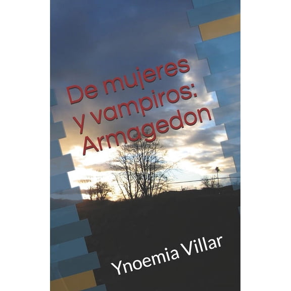 De mujeres y vampiros : Armagedon