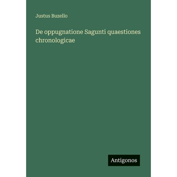 De oppugnatione Sagunti quaestiones chronologicae, (Paperback)