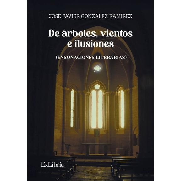 De rboles, vientos e ilusiones (ensoaciones literarias), (Paperback)
