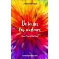 thumbnail image 1 of De toutes les couleurs (French Edition), 1 of 1