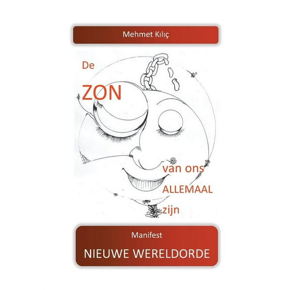 De zon zal van ons allemaal zijn: Manifest Nieuwe Wereldorde, (Paperback)